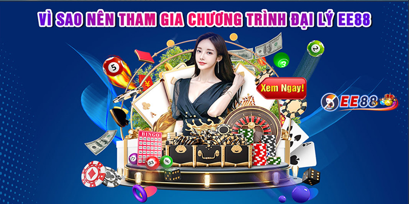 Trở Thành Đại Lý EE88 - Cơ Hội Kiếm Tiền Không Giới Hạn